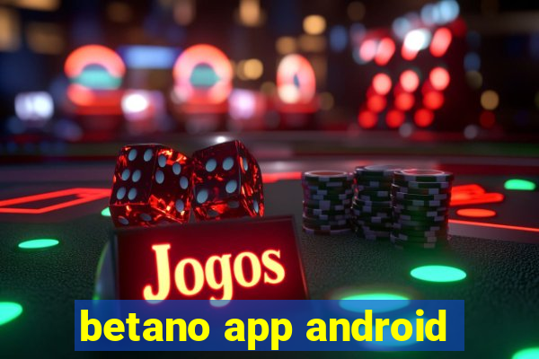 betano app android